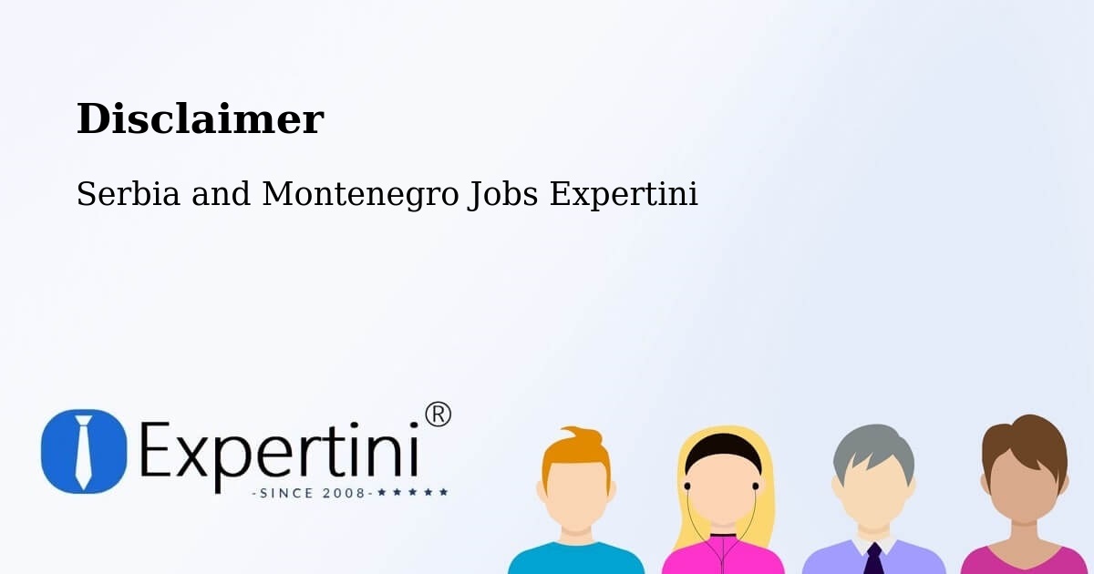 Disclaimer – Burford - Serbia and Montenegro Jobs Expertini