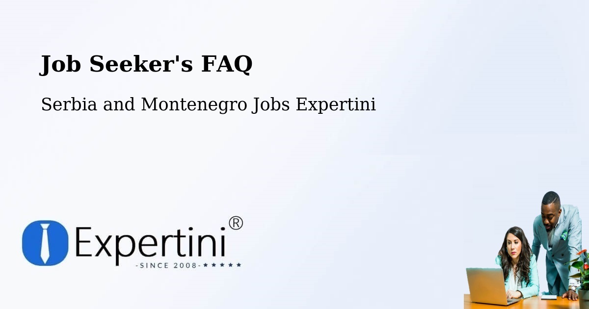 Job Seeker FAQ – Burford - Serbia and Montenegro Jobs Expertini