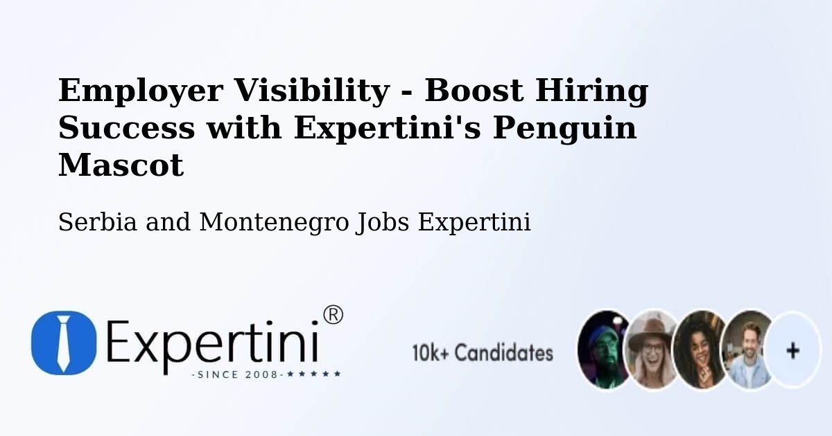 CV and Resume Visibility Optimization – Burford - Serbia and Montenegro Jobs Expertini